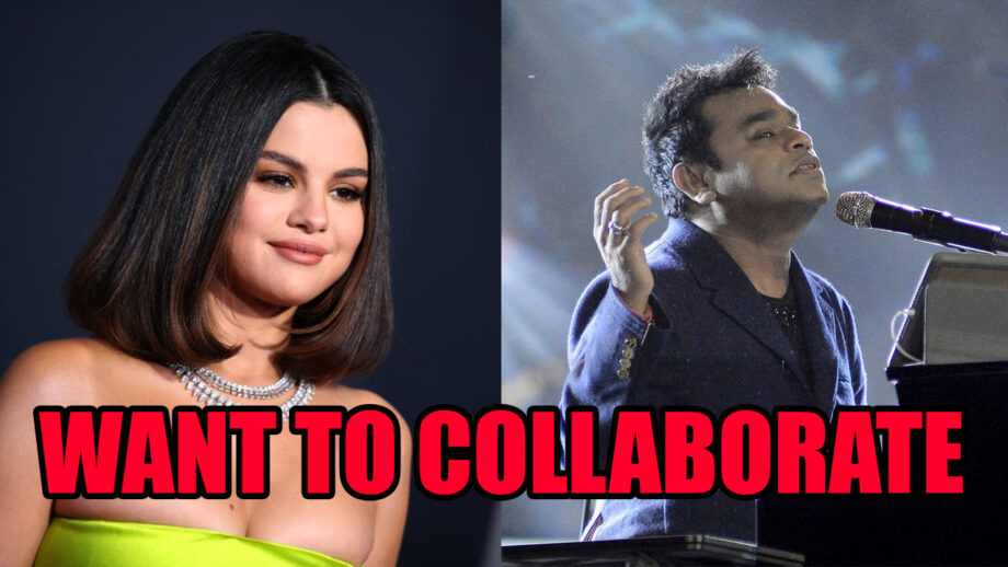Why Selena Gomez Wants To Work With Bollywood Singer A.R.Rahman?