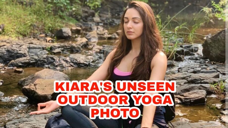 WOW: Unseen photo of Kiara Advani doing yoga outdoor goes viral