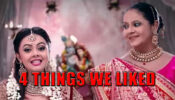 4 Things We Liked About Saath Nibhaana Saathiya 2