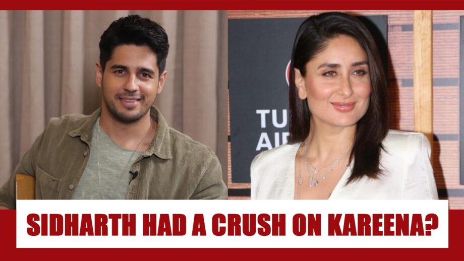 ADORABLE: Sidharth Malhotra Had A Crush On Kareena Kapoor Khan?