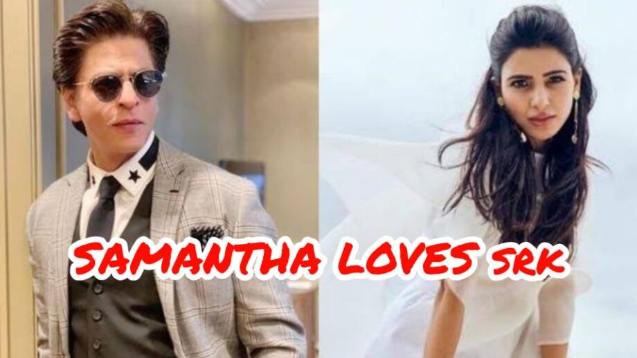 ADORABLE: When Samantha Akkineni SHOWED THE WORLD How Much She Loves Shah Rukh Khan