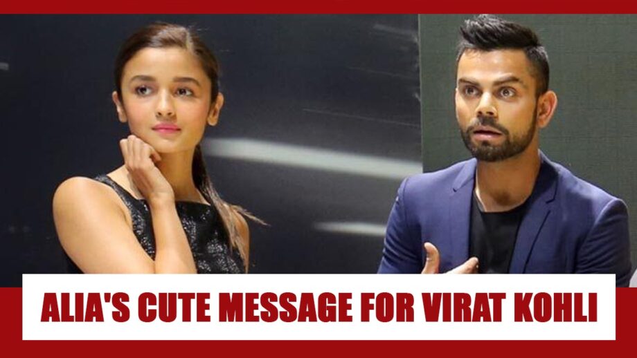 Alia Bhatt's RARE AND UNKNOWN Adorable Message For Virat Kohli Is Going Viral