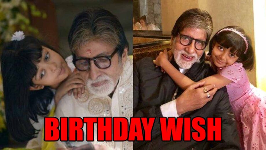 Amitabh Bachchan's cute wish for granddaughter Aaradhya 1