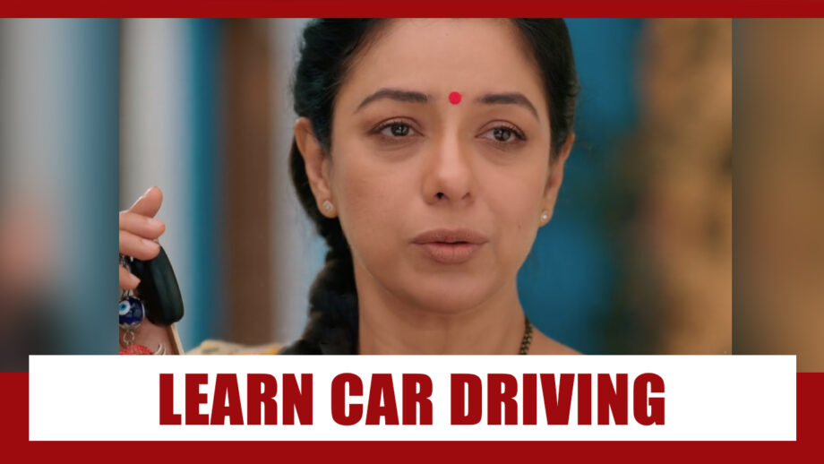 Anupamaa Spoiler Alert: Anupamaa to learn car driving
