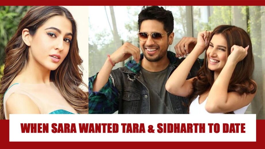 HILARIOUS: When Sara Ali Khan REVEALED She Wants Tara Sutaria And Sidharth Malhotra To Date Each Other, Watch Video