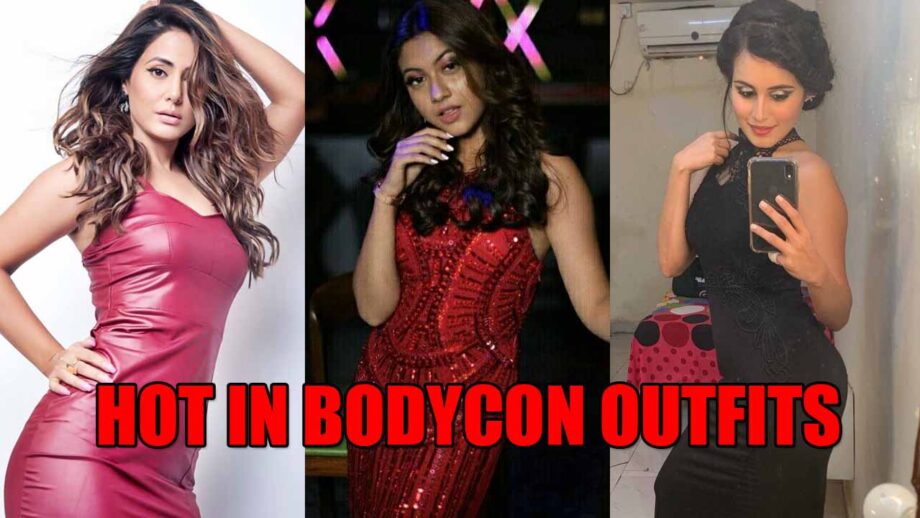 Hina Khan, Reem Shaikh, Rhea Sharma: Unseen hot pictures in bodycon outfits