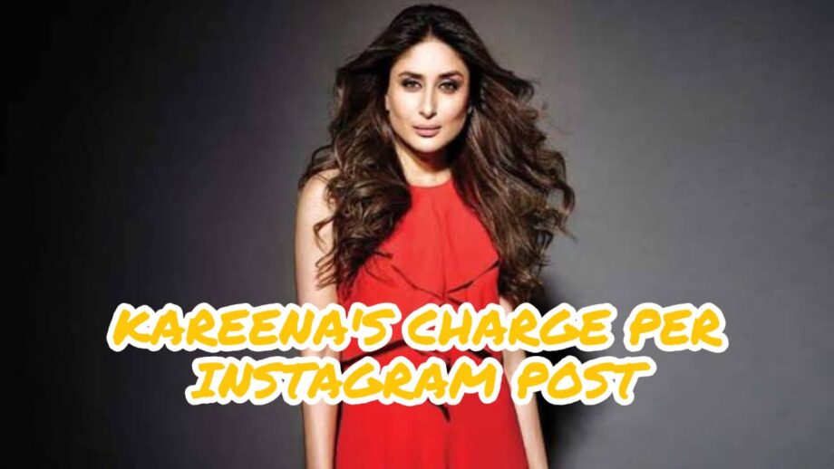 How Much Does Kareena Kapoor Charge For An Instagram Post? You Will Be STUNNED To Know The ACTUAL PRICE
