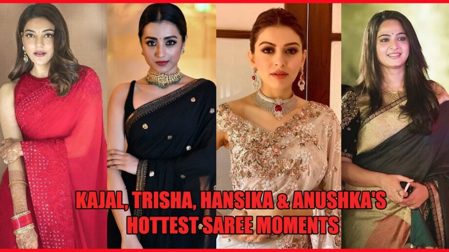 Kajal Aggarwal, Trisha Krishnan, Hansika Motwani And Anushka Shetty's HOTTEST Saree Moments That Went Viral On The Internet