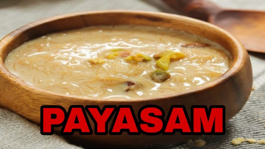 Payasam Is A Southern Traditional Dish You Need To Try