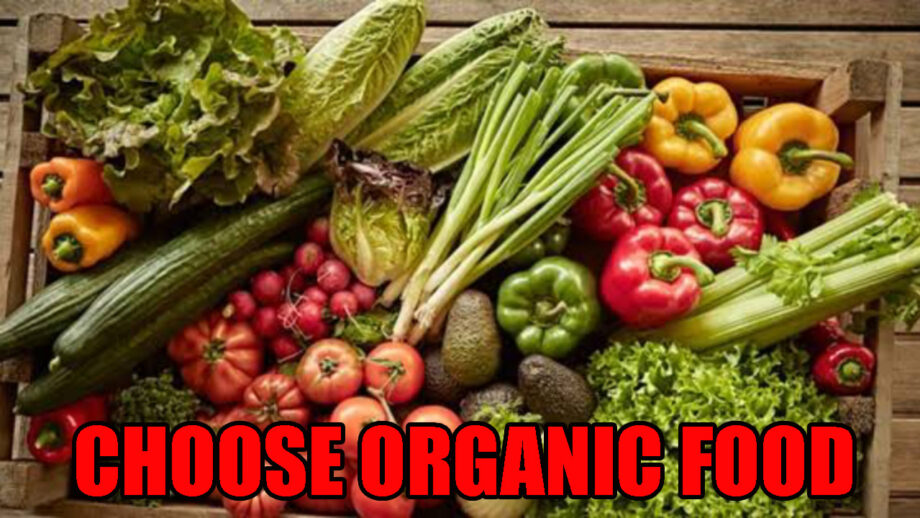 Reasons To Choose Organic Food