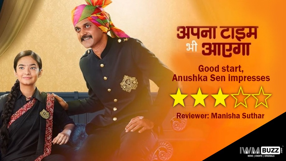 Review of Apna Time Bhi Aayega: Good start, Anushka Sen impresses