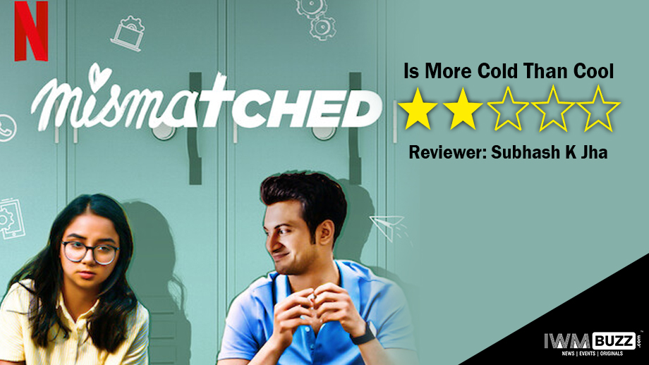 Review Of Netflix's Mismatched: Is More Cold Than Cool