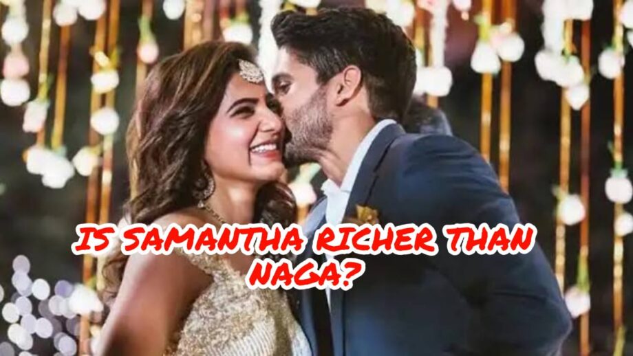 Samantha Akkineni Is Richer Than Naga Chaitanya? Details REVEALED