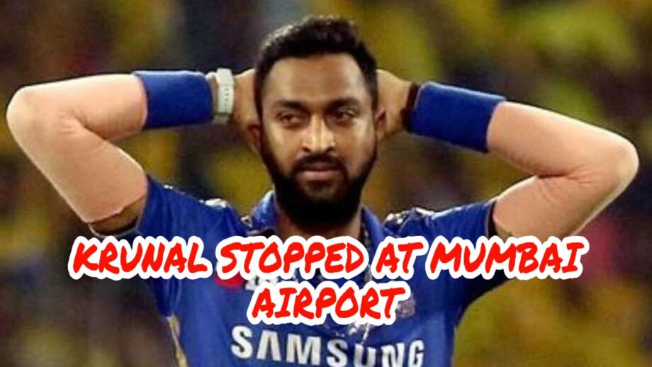 SHOCKING: Mumbai Indians cricketer Krunal Pandya stopped at Mumbai airport for allegedly possessing undisclosed gold from UAE