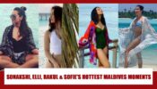 Sonakshi Sinha, Elli EvrRam, Rakul Preet Singh And Sophie Choudry- Enjoying The Sand To Slaying In Water: Have A Look At These Divas Soaking The Sun In Maldives