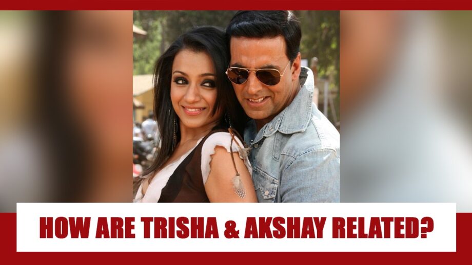 What Is Trisha Krishnan's SECRET CONNECTION With Akshay Kumar?