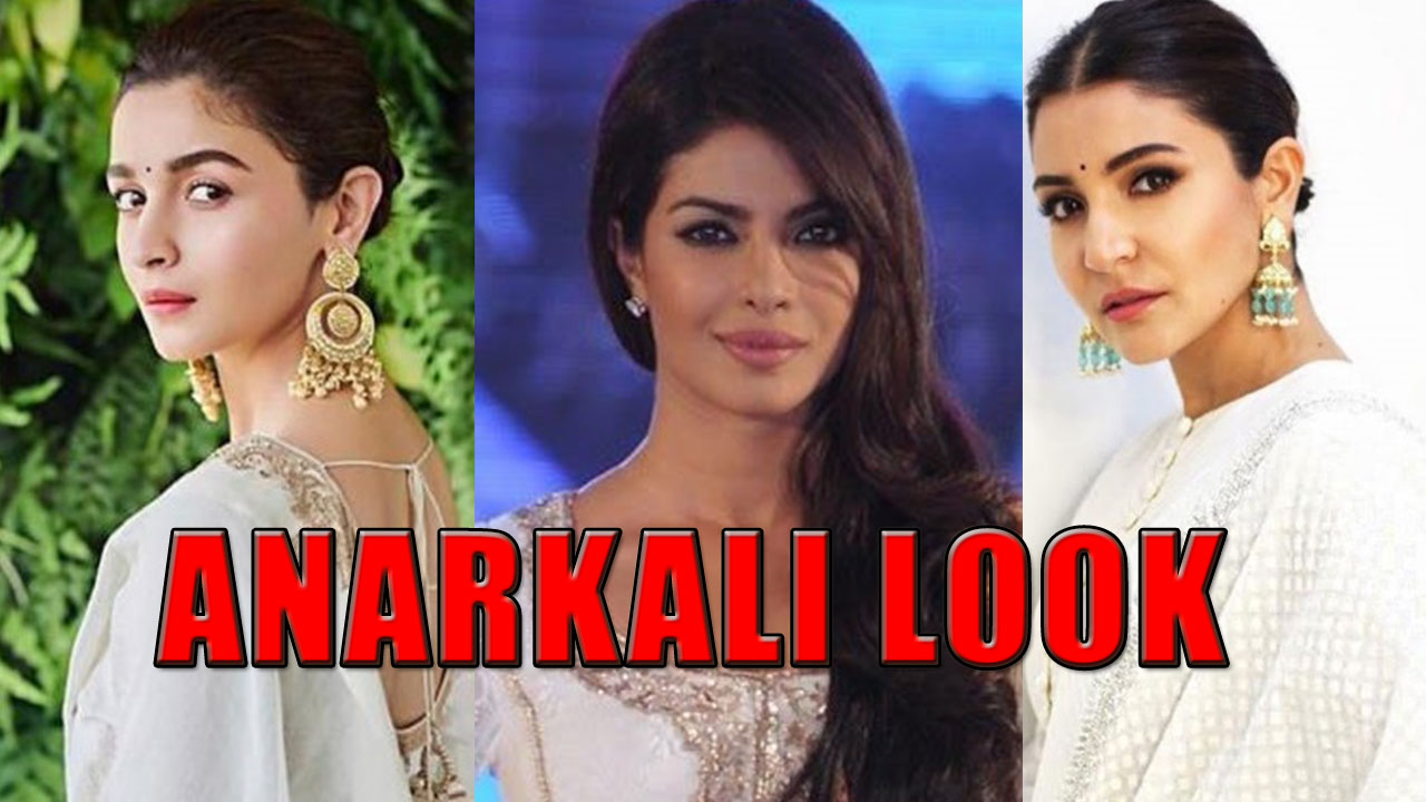 Alia Bhatt, Priyanka Chopra, And Anushka Sharma: Actresses Who Slew The  White Anarkali Look | IWMBuzz