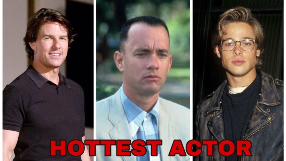 Brad Pitt, Tom Hanks, Tom Cruise: Who Is The Hottest Actor Of All-time?