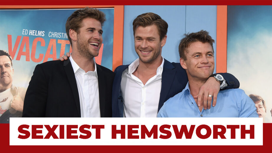 Chris Hemsworth, Liam Hemsworth, Or Luke Hemsworth: Who Is The Sexiest Hemsworth In The Family?