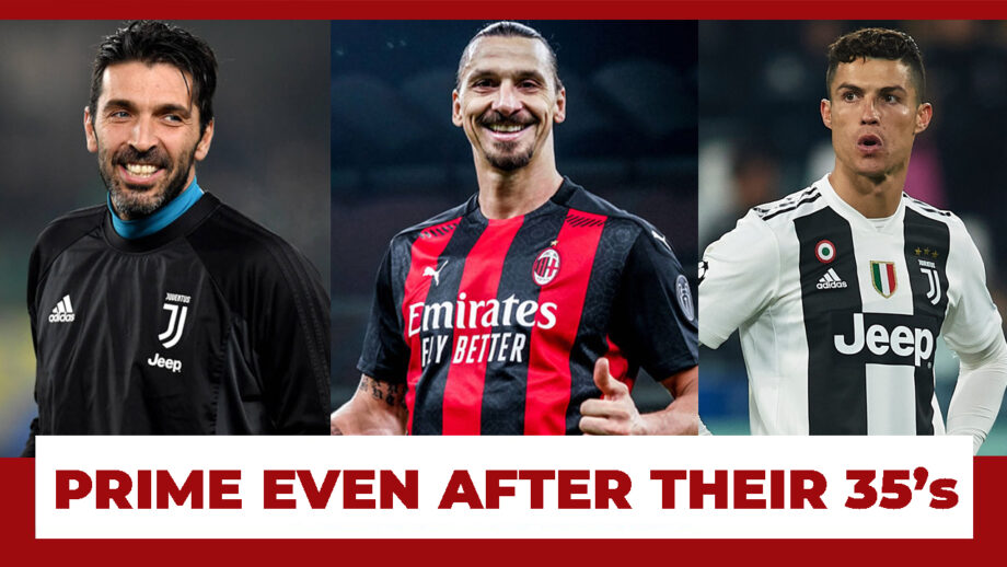 Gianluigi Buffon, Zlatan Ibrahimović, Cristiano Ronaldo: In Their Prime Even After Their 35's