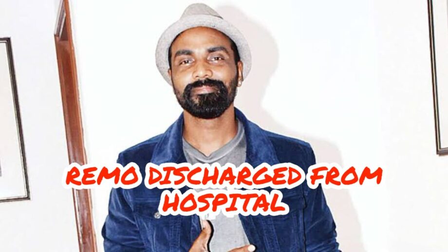 Good News: Remo D'Souza discharged from hospital after heart surgery