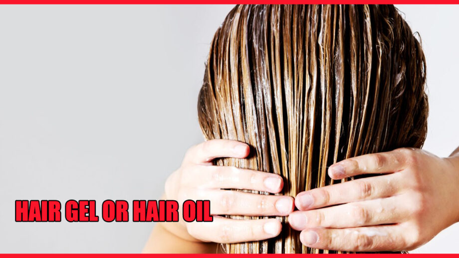 Hair Gel Or Hair Oil: Which Is Better For Your Hair?