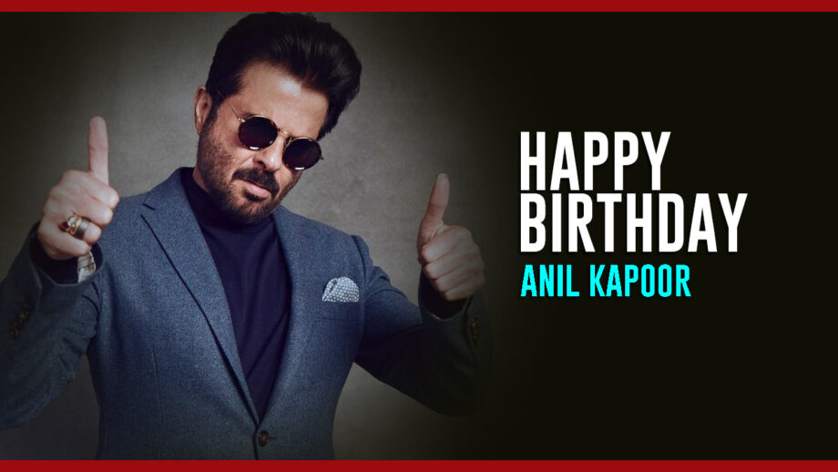 Happy Birthday, Anil Kapoor