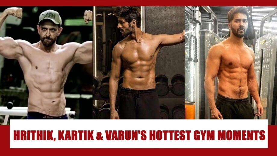 Hrithik Roshan, Kartik Aaryan, Varun Dhawan: Hottest gym moments for inspiration