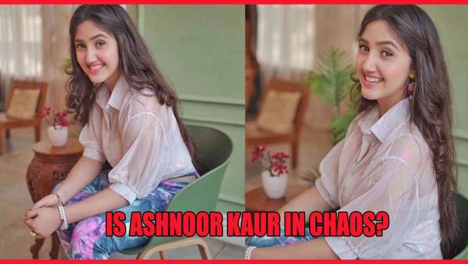 Is Ashnoor Kaur in chaos?