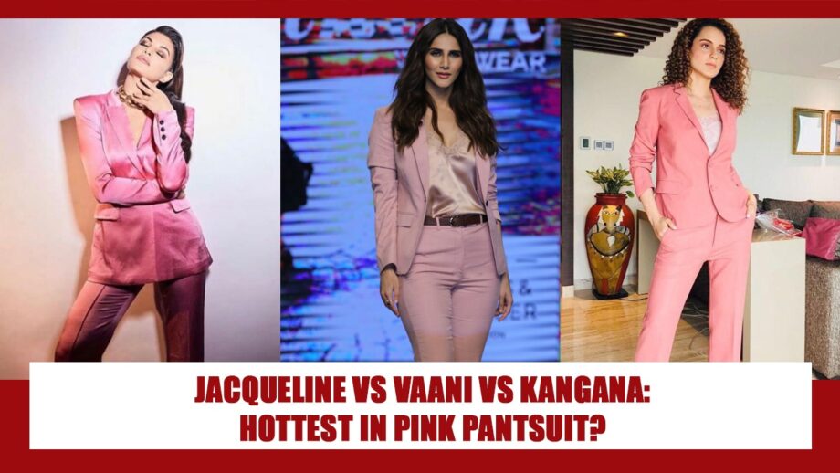 Jacqueline Fernandes, Vaani Kapoor To Kangana Ranaut:  Hottest Actresses Who Donned The Pink Pantsuit Look To Perfection