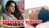 OMG: Shararat actress Shruti Seth undergoes emergency surgery, fans worried