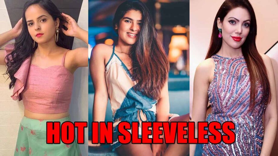 Palak Sindhwani, Nidhi Bhanushali, Munmun Dutta: Hot in sleeveless attire