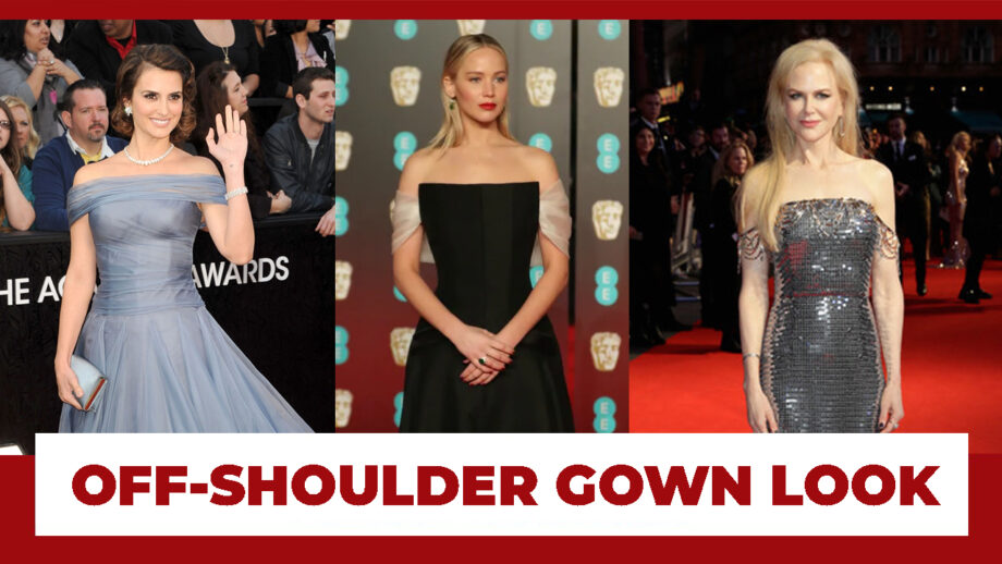 Penelope Cruz, Jennifer Lawrence, Or Nicole Kidman: Which Diva Has The Sexiest Looks in Off-Shoulder Gowns?