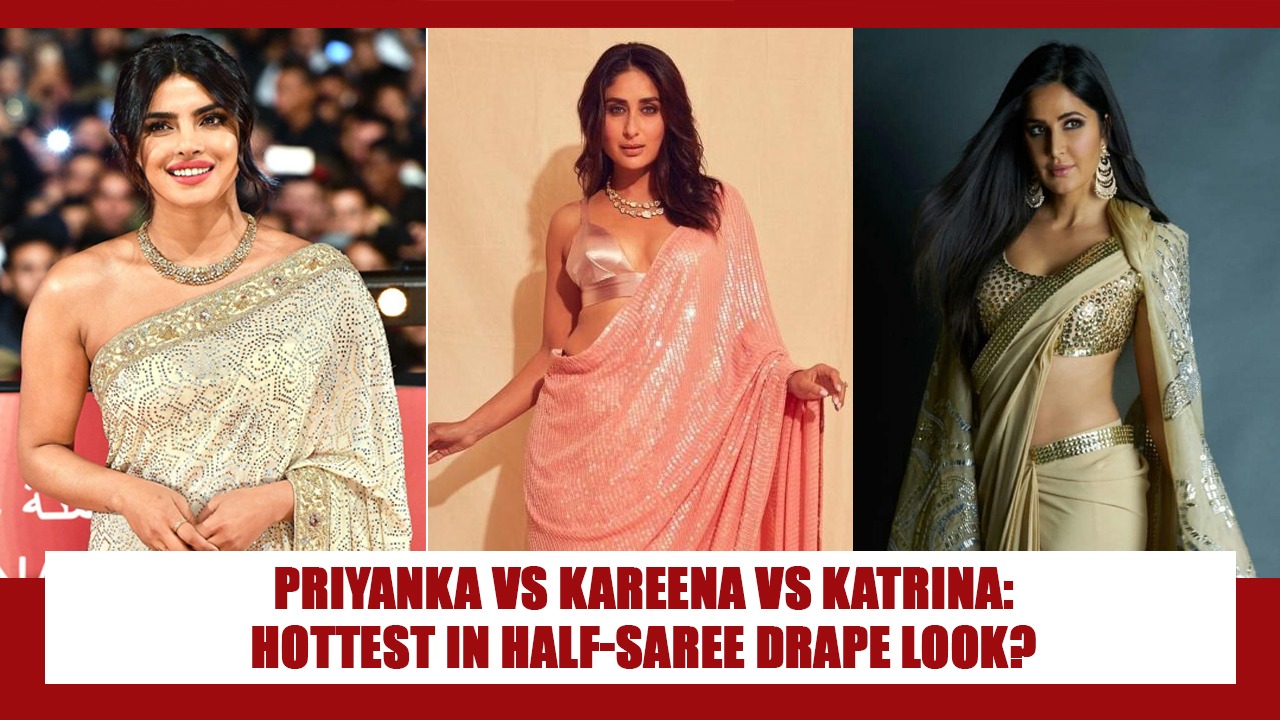Priyanka Chopra Vs Kareena Kapoor Vs Katrina Kaif: Who Looked The Attractive In The Half-Saree Drape Look? 791941