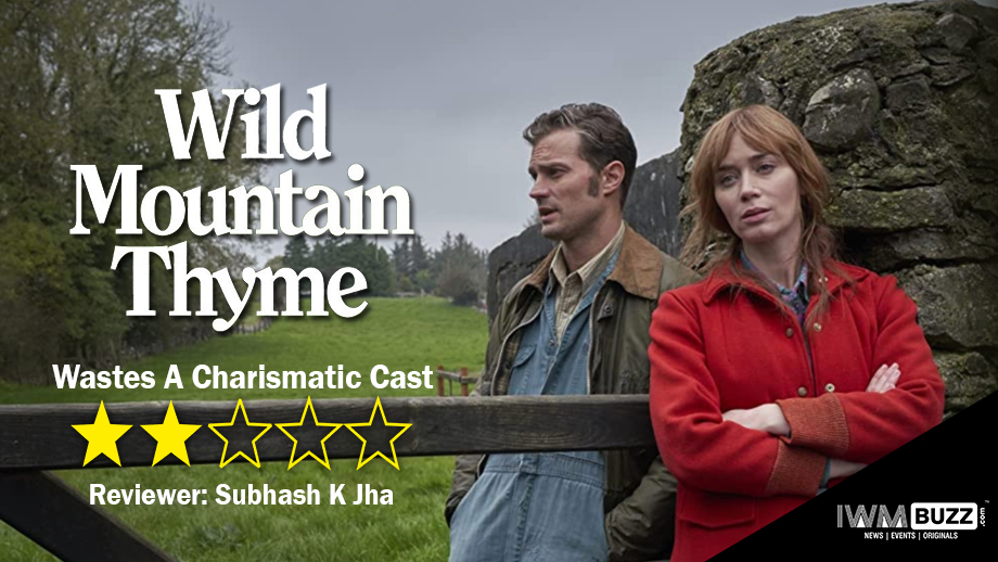 Review Of Wild Mountain Thyme: Wastes A Charismatic Cast