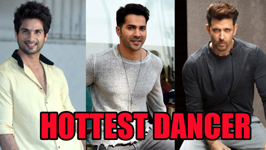 Shahid Kapoor, Varun Dhawan, Hrithik Roshan: Who's The Hottest Bollywood Dancer?