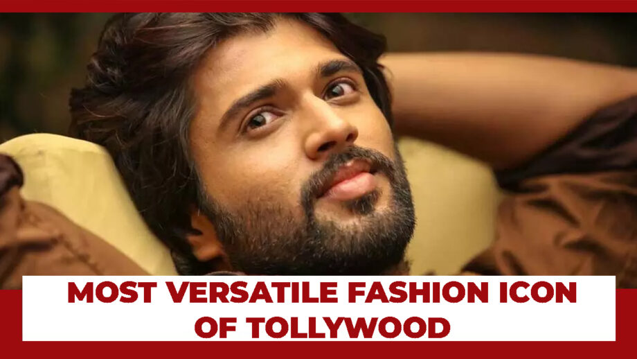 Vijay Deverakonda Is The Most Versatile Fashion Icon Of Tollywood & We Have Enough Pictures To Prove It