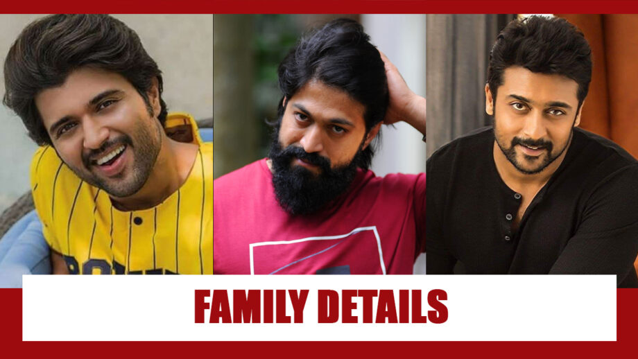 Vijay Deverakonda, Yash, Suriya: Real Life Family Details 5