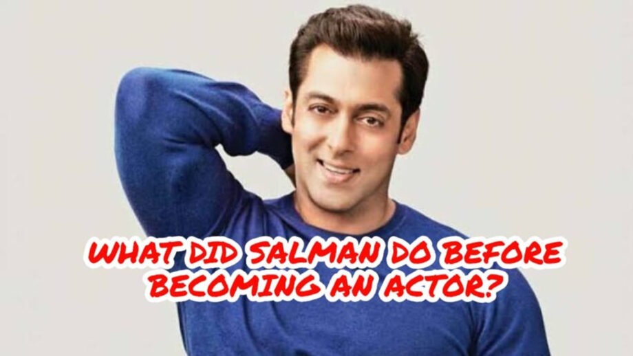 What did Salman Khan do before becoming an actor? You will be SURPRISED 1