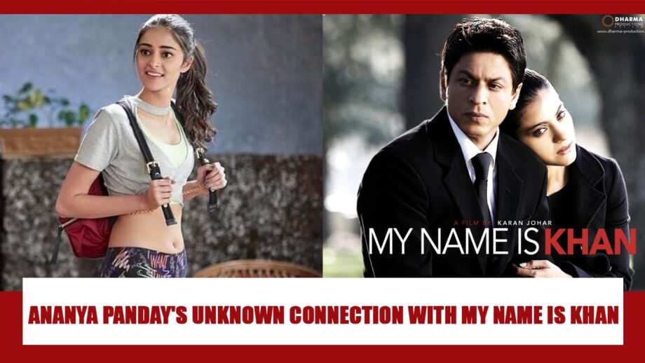 What Is Ananya Panday's UNKNOWN CONNECTION With Shah Rukh Khan's 'My Name Is Khan' movie?