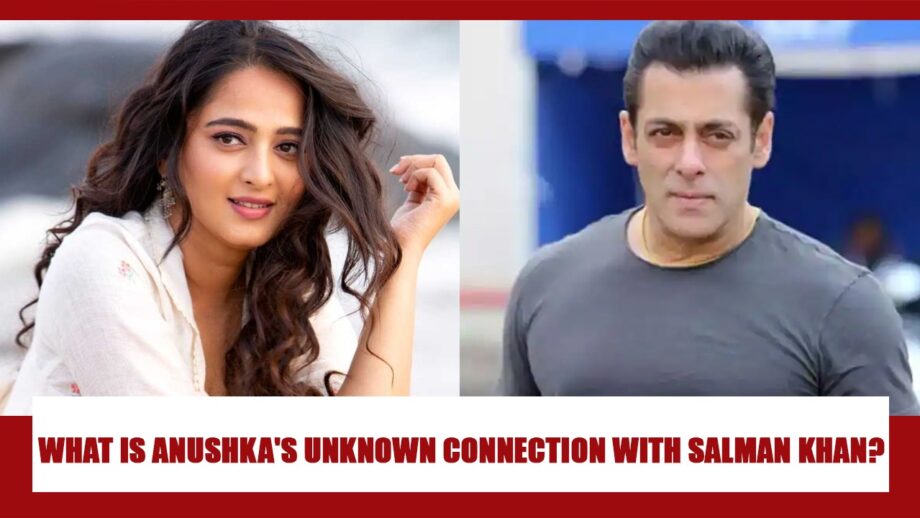 What is Anushka Shetty's rare and unknown connection with Salman Khan?