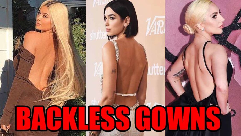 Kylie Jenner, Dua Lipa, Lady Gaga: Beauties In Backless Gowns