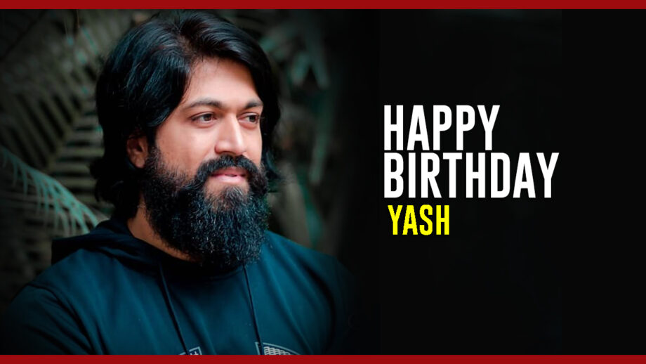 Happy Birthday, Yash…Stay Humble, Stay Superstar