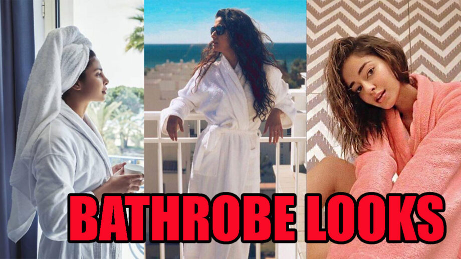 Priyanka Chopra, Keerthy Suresh, and Ananya Panday: The Hottest Bathrobe Looks 3