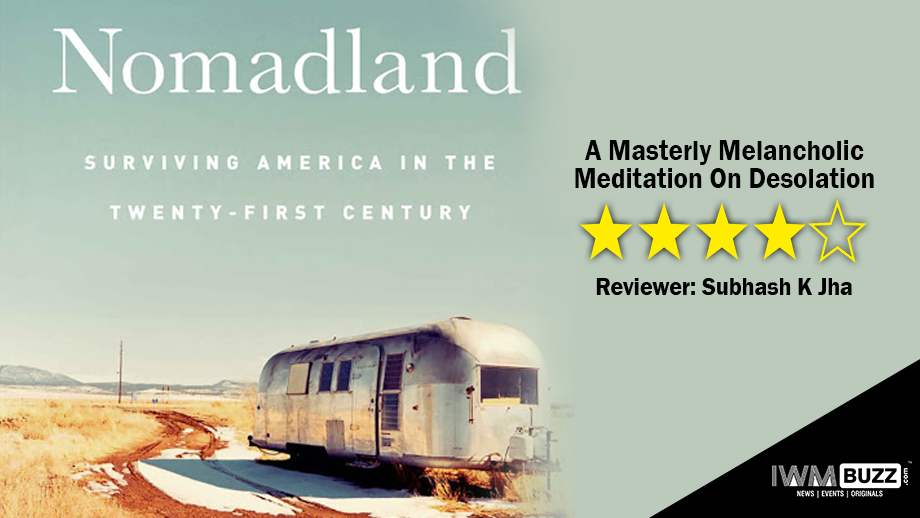 Review Of Nomadland: A Masterly Melancholic Meditation On Desolation