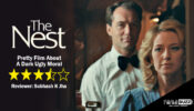 Review Of The Nest: Pretty Film About A Dark Ugly Moral