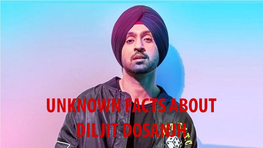Unknown Facts About Diljit Dosanjh That Will Make You Fall In Love