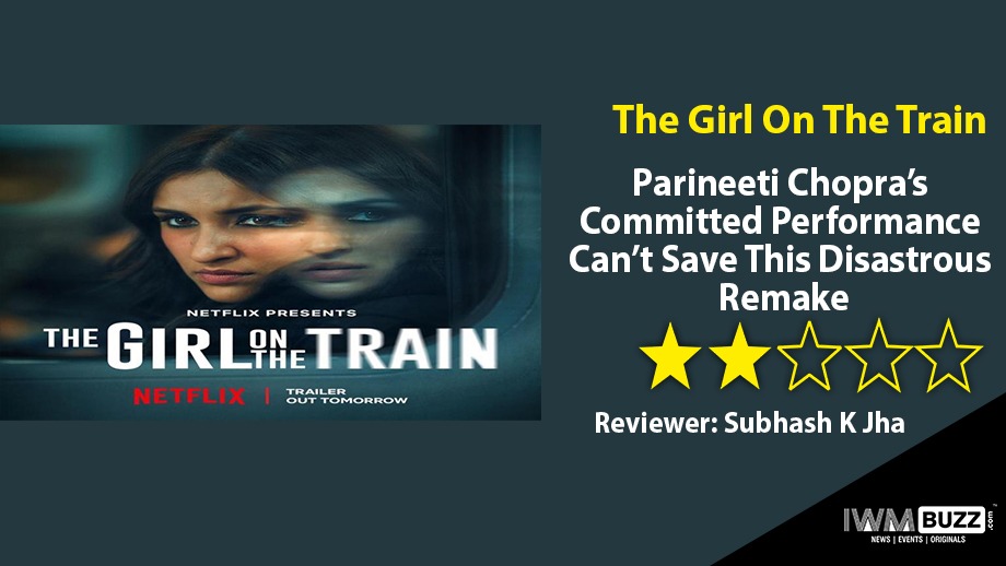 Review Of The Girl On The Train: Parineeti Chopra’s Committed Performance Can’t Save This Disastrous Remake 1