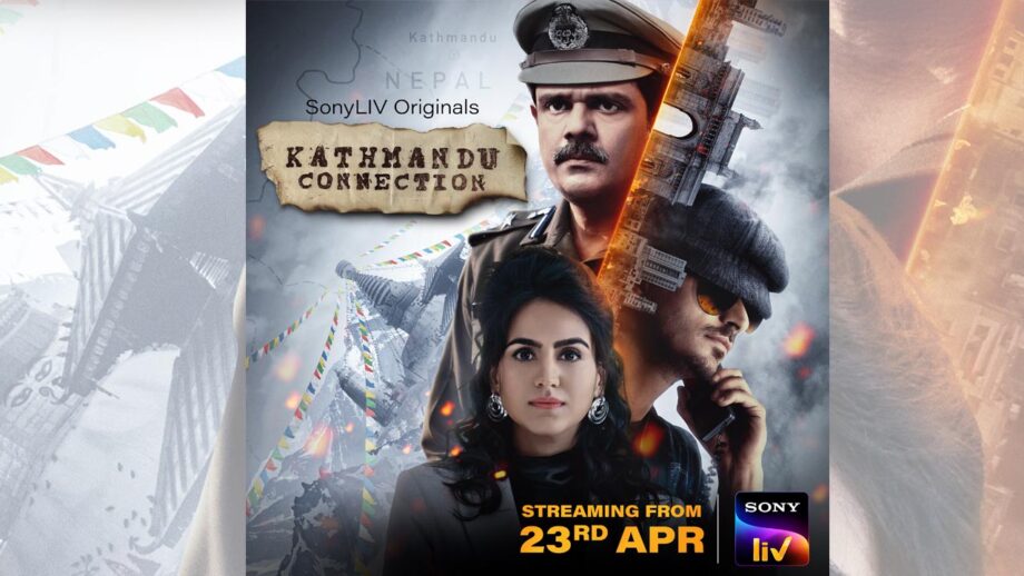Packed with action, thrill and mystery, Kathmandu Connection on SonyLIV is a must watch!