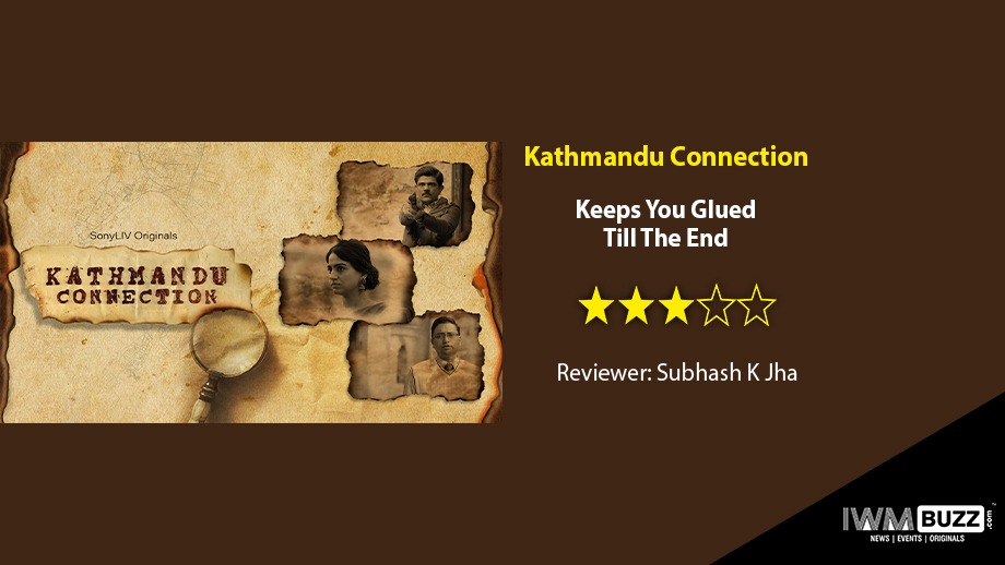 Review Of Kathmandu Connection: Keeps You Glued Till The End